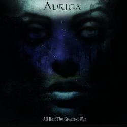 Auriga (FRA) : All Hail the Greatest War